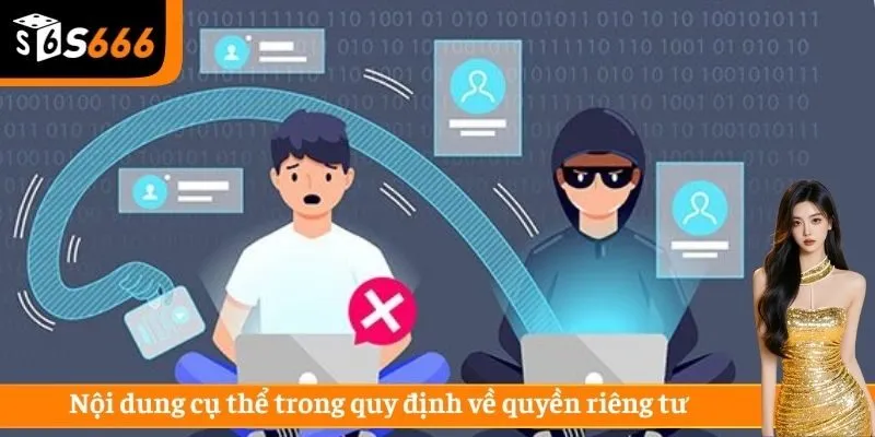Nội dung cụ thể trong quy định về quyền riêng tư