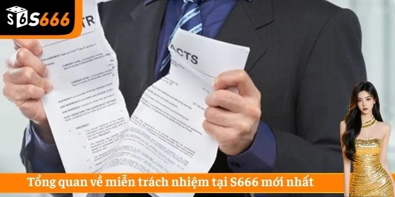 Tổng quan về miễn trách nhiệm tại S666 mới nhất